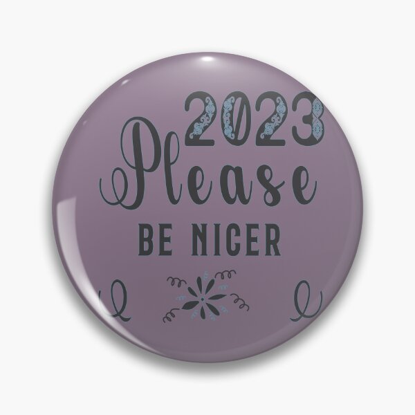 Item preview, 2023 Please be Nicer designed and sold by donamiart.