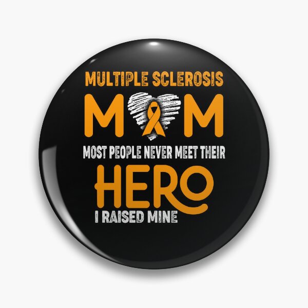 Item preview, Multiple Sclerosis MOM Most People Never Meet Their HERO I Raised Mine designed and sold by Tifrop.