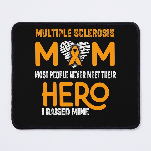 Item preview, Multiple Sclerosis MOM Most People Never Meet Their HERO I Raised Mine designed and sold by Tifrop.