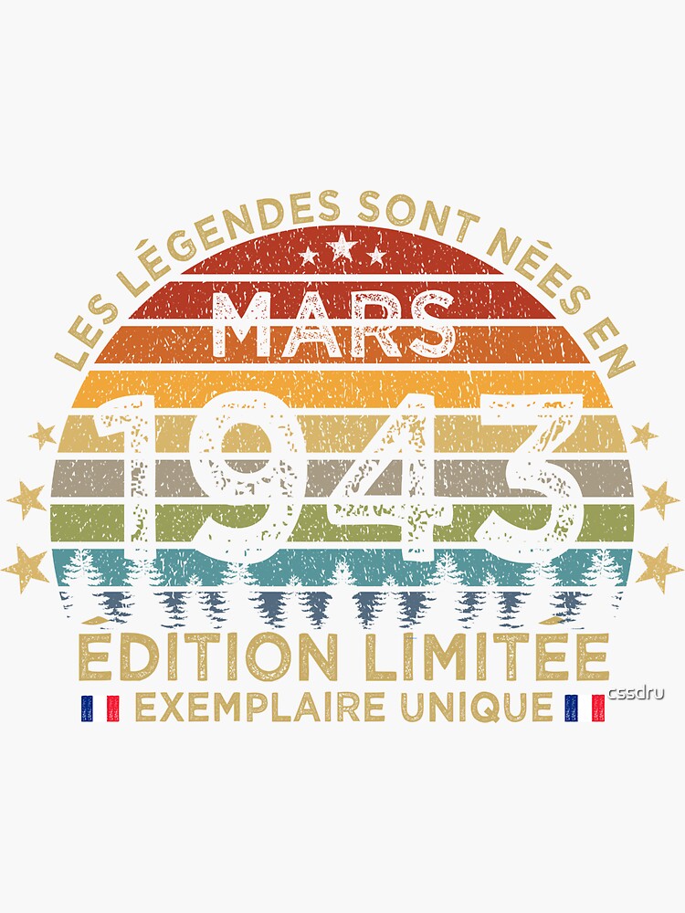 Anniversaire 80 Ans Les Legendes Sont Nees En Mars 1943 Sticker For Sale By Cssdru Redbubble