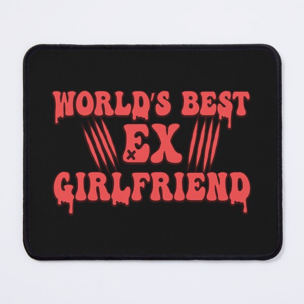 Item preview, Worlds Best Ex Girlfriend designed and sold by THROUGH-LIFE.