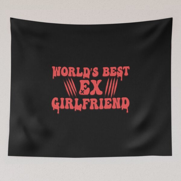 Item preview, Worlds Best Ex Girlfriend designed and sold by THROUGH-LIFE.