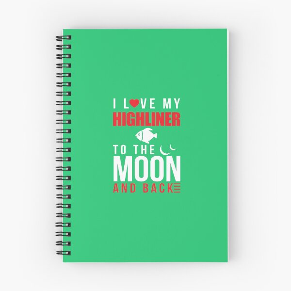 Item preview, I Love My Highliner To Moon & Back designed and sold by AlwaysAwesome.