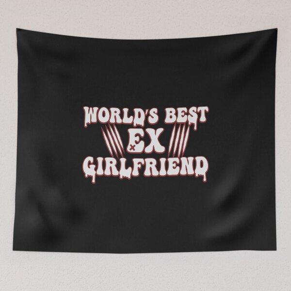 Item preview, Worlds Best Ex Girlfriend designed and sold by THROUGH-LIFE.