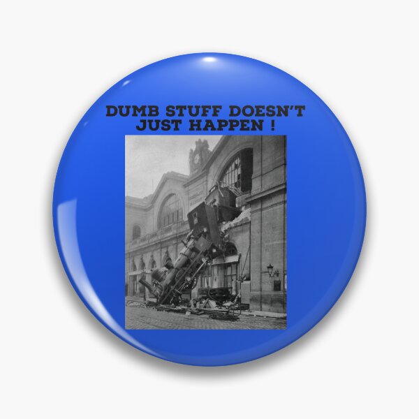 Item preview, Dumb Stuff Doesn't Just Happen ! designed and sold by TechLaughs.