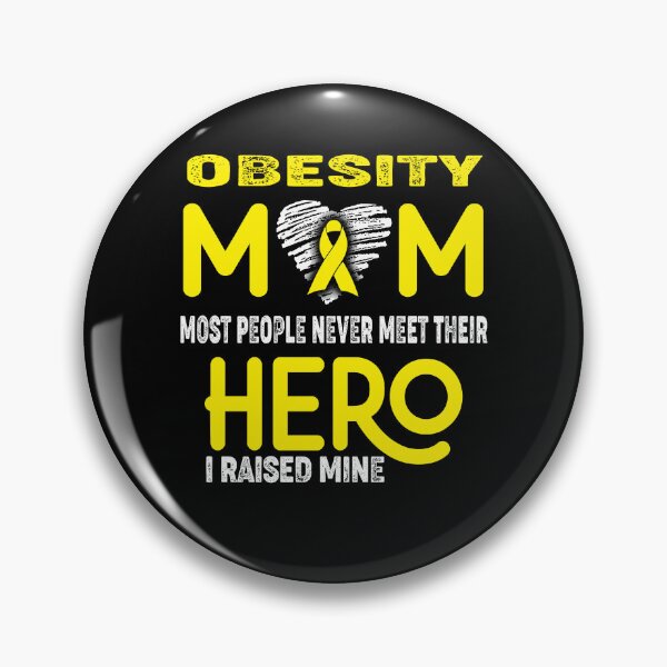 Item preview, Obesity MOM Most People Never Meet Their HERO I Raised Mine designed and sold by Tifrop.
