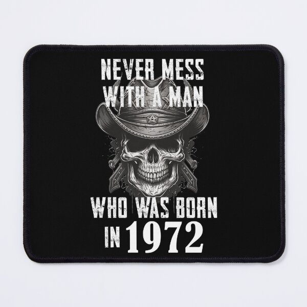 Item preview, Never Mess with a man who was born in 1972 designed and sold by rodmendonca.