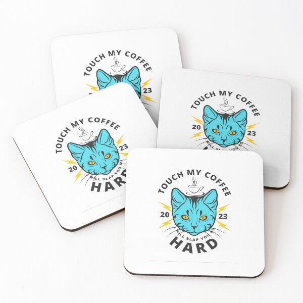Item preview, Touch My Coffee I Will Slap You So Hard, Scary Cat designed and sold by Naked-Alien.