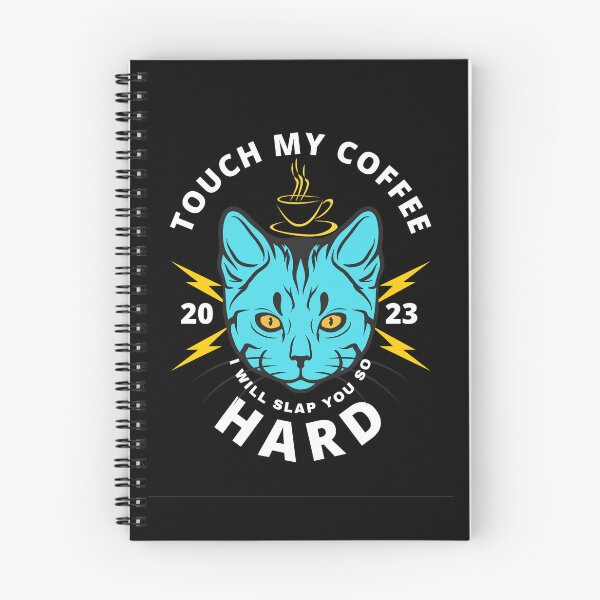 Item preview, Touch My Coffee I Will Slap You So Hard, Scary Cat designed and sold by Naked-Alien.