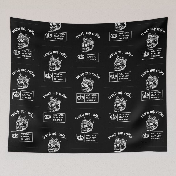 Item preview, Touch My Coffee I Will Slap You So Hard, Scary Skull King designed and sold by Naked-Alien.