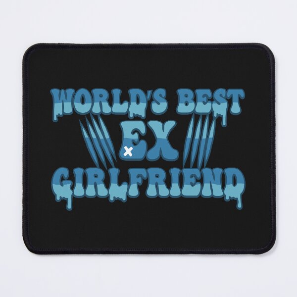 Item preview, Worlds Best Ex Girlfriend designed and sold by THROUGH-LIFE.