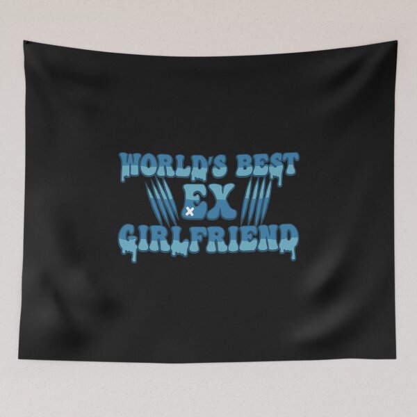 Item preview, Worlds Best Ex Girlfriend designed and sold by THROUGH-LIFE.