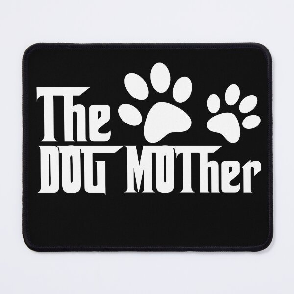 Item preview, the dog mother- dogs - animals - dog mom designed and sold by mu-art.
