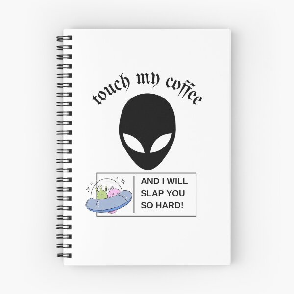 Item preview, Touch My Coffee I Will Slap You So Hard, Scary Alien designed and sold by Naked-Alien.