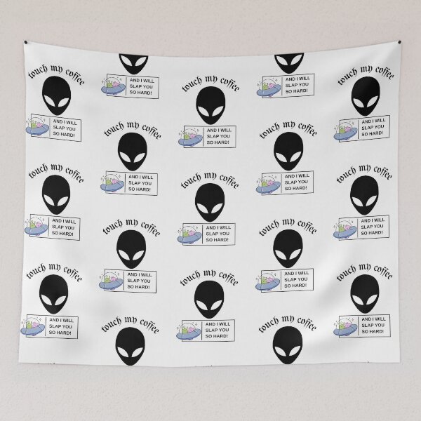 Item preview, Touch My Coffee I Will Slap You So Hard, Scary Alien designed and sold by Naked-Alien.