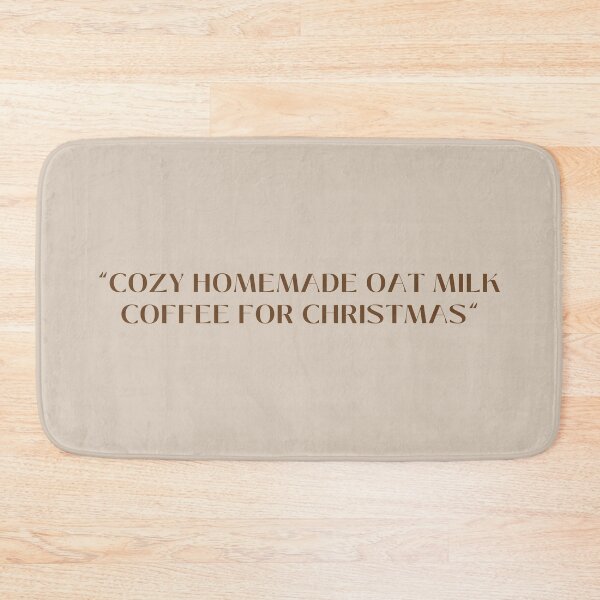 Item preview, "Cozy homemade oat milk coffee for Christmas" designed and sold by oatmilkismylove.