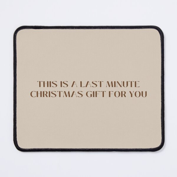 Item preview, This is a last minute Christmas gift for you designed and sold by oatmilkismylove.