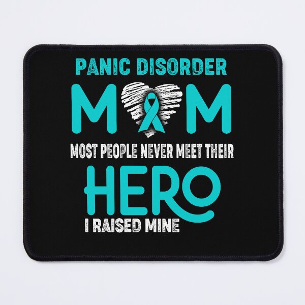 Item preview, Panic Disorder MOM Most People Never Meet Their HERO I Raised Mine designed and sold by Tifrop.