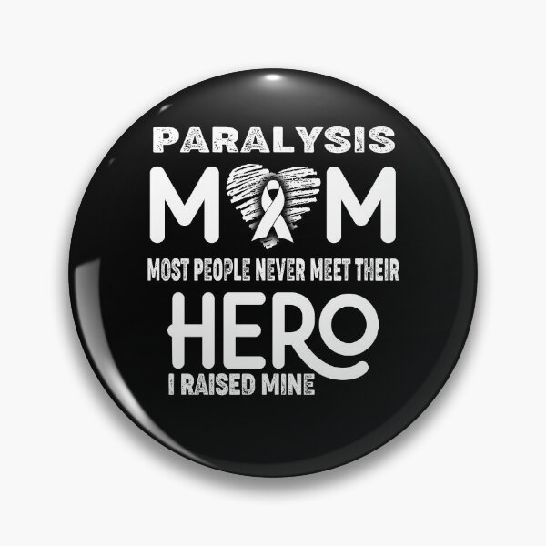 Item preview, Paralysis MOM Most People Never Meet Their HERO I Raised Mine designed and sold by Tifrop.