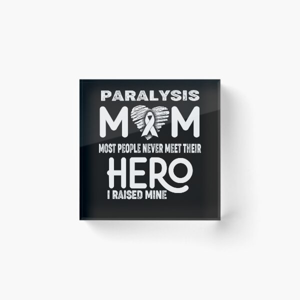 Item preview, Paralysis MOM Most People Never Meet Their HERO I Raised Mine designed and sold by Tifrop.