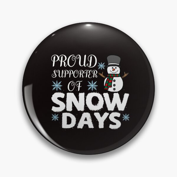 Item preview, Proud Supporter Of Snow Days designed and sold by onemood.