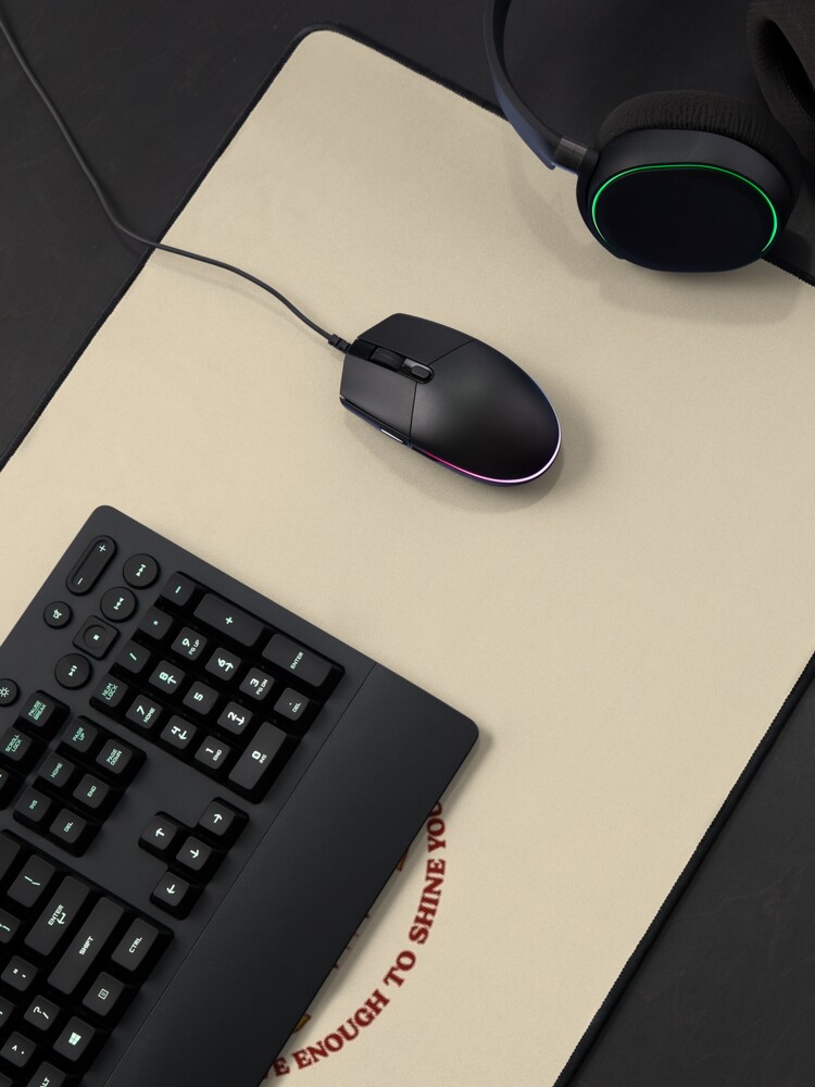 Alternate view of You Are The Sun that the world needs Mouse Pad