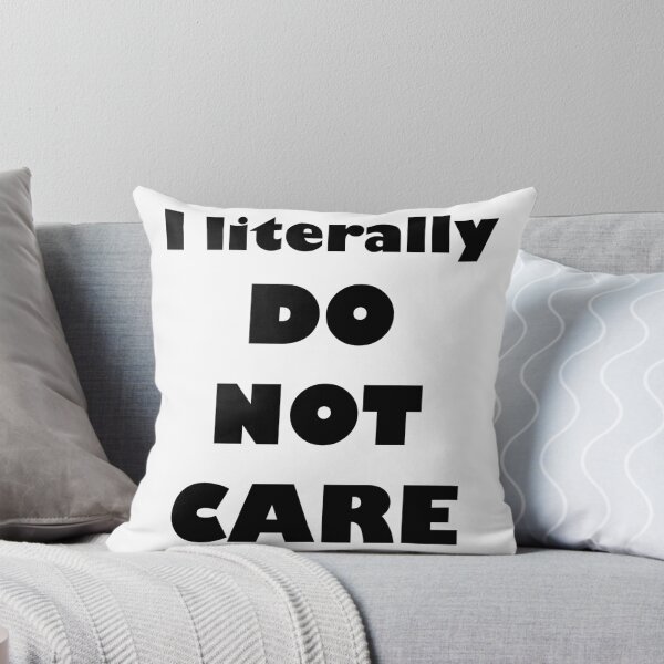 Item preview, I literally DO NOT CARE designed and sold by evahhamilton.
