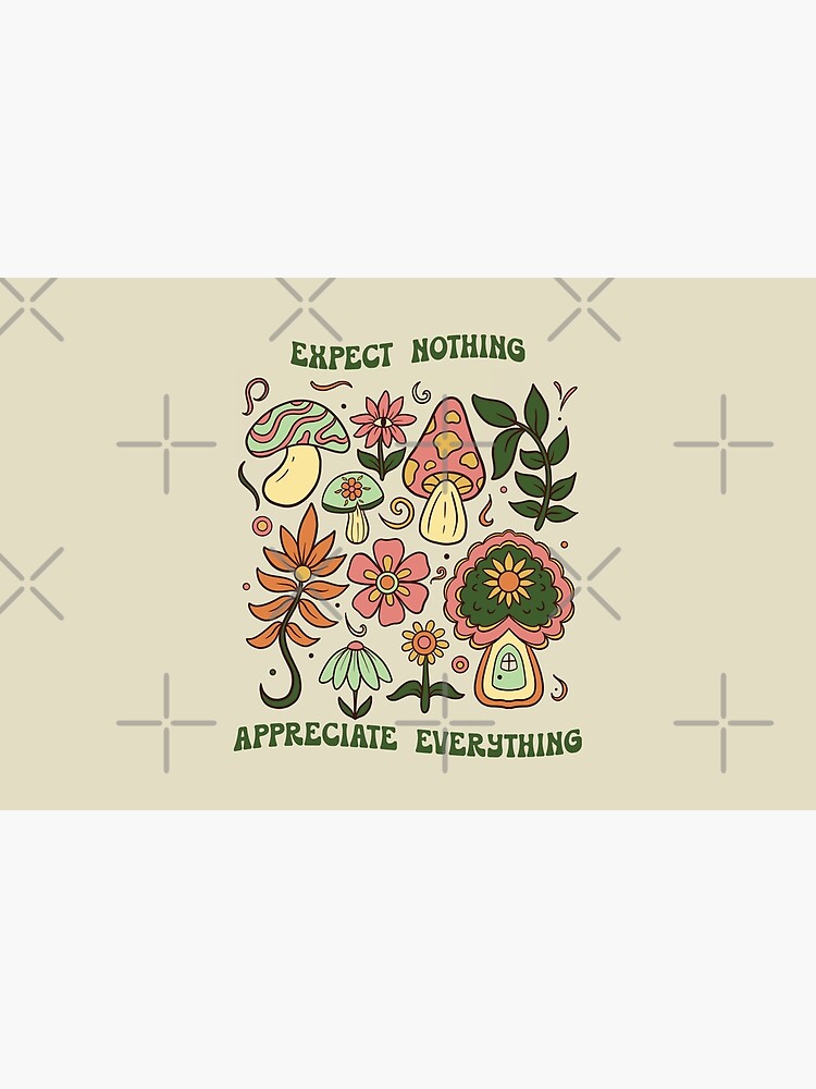 Expect Nothing, Appreciate Everything (Green) by bloominglau