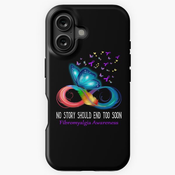 Item preview, Fibromyalgia Awareness NO STORY SHOULD END TOO SOON designed and sold by Berriosly.