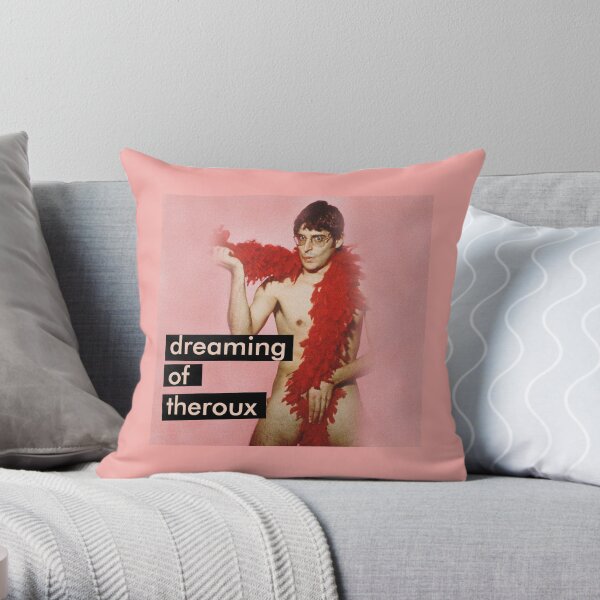 DREAMING OF THEROUX Throw Pillow