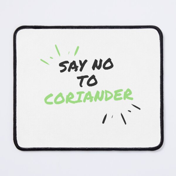 Item preview,  Say No To Coriander Funny Gift For Anti Coriander Club  designed and sold by dudelinart.