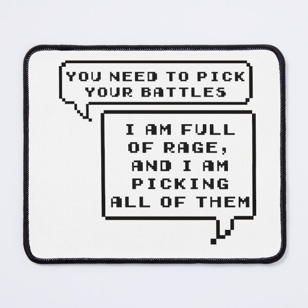 Item preview, Pick your Battles I am full of rage and I am picking all of them designed and sold by AdventuringArt.