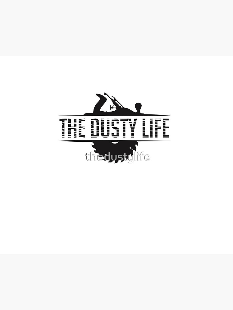 The Dusty Life Merchandise by thedustylife