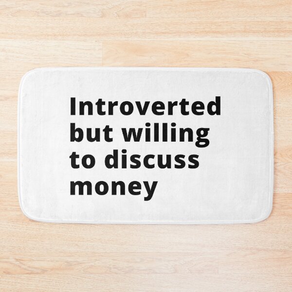 Item preview, Introverted but willing to discuss money. | funny introvert quotes. | relatable introvert problems. designed and sold by Confusion-Human.