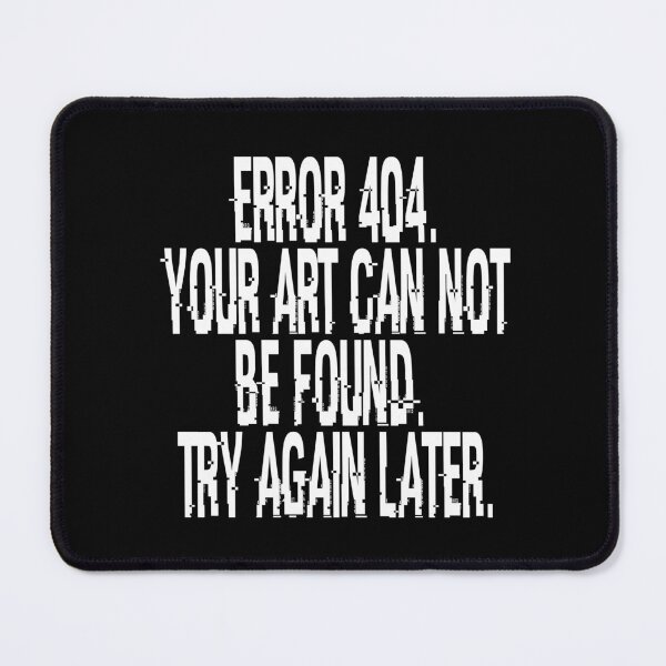 Item preview, ERROR 404: a Response to AI Art designed and sold by badtypography.