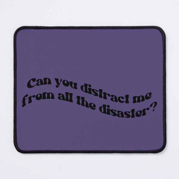 Item preview, Can you distract me from all the disaster? designed and sold by Twentyify.