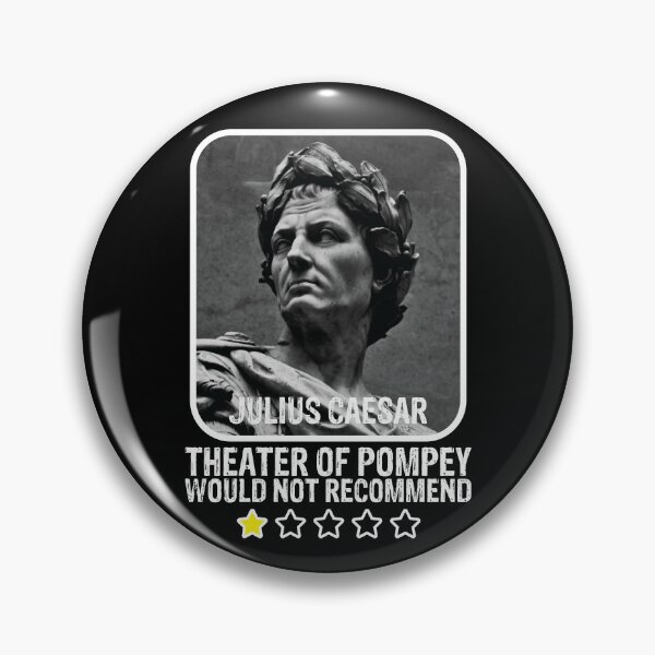 Artikelvorschau, Theater Of Pompey Would Not Recommend Julius Caesar Gear entworfen und verkauft von DynamicDesign.