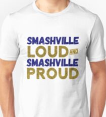 Smashville Loud and Proud Unisex T-Shirt