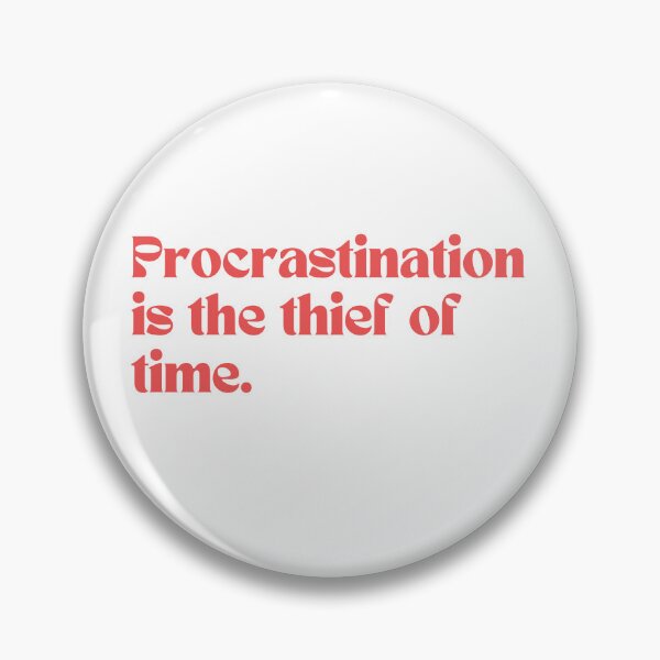 Item preview, Procrastination is the thief of time designed and sold by IndegoCarlton.