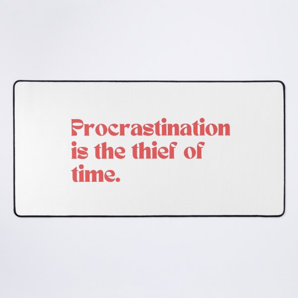 Item preview, Procrastination is the thief of time designed and sold by IndegoCarlton.
