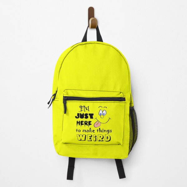 Item preview, I'm Just Here To Make Things Weird designed and sold by LookUpCreations.