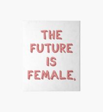 The Future Is Female Art Board
