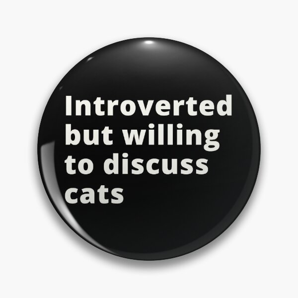 Item preview, Introverted but willing to discuss cats. | funny introvert quotes. | relatable introvert problems. designed and sold by Confusion-Human.