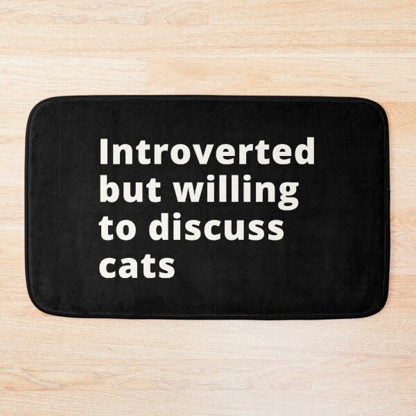 Item preview, Introverted but willing to discuss cats. | funny introvert quotes. | relatable introvert problems. designed and sold by Confusion-Human.