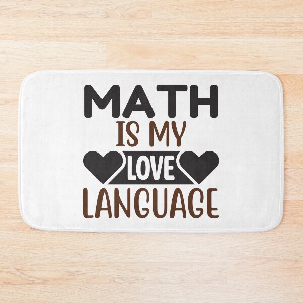 Item preview, Math Is My Love Language - Math Valentine's Day, Math Teacher, Mathematics Teacher, Arithmetic Teacher, Math Professor, Math Nerd, Mathematics, Geek, Laboratories designed and sold by jadedscientist.