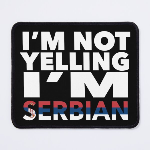 Item preview, Serbian present - i'm not yelling, i'm Serbian - Serbian gifts - Serbian flag - Serbia Gift - Serbian Decor designed and sold by babaorum.