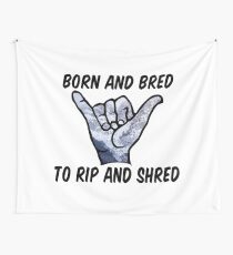 Born and Bred to Rip and Shred- Mountain1 Wall Tapestry
