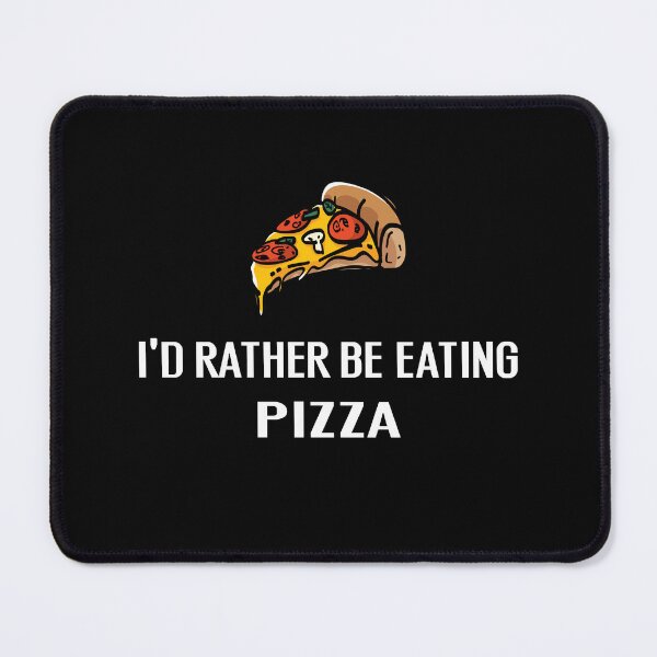 Item preview, Id Rather Be Eating Pizza - With Illustration designed and sold by Grimwear Co..
