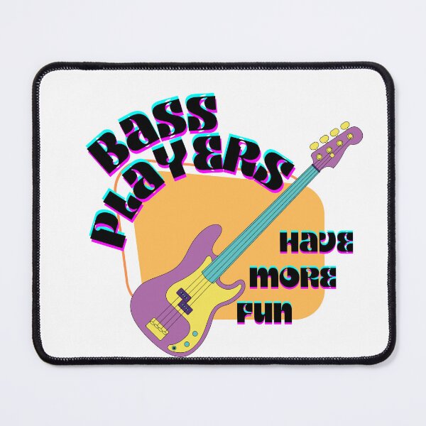 Item preview, Bass Players Have More Fun designed and sold by SortaPrettyOk.