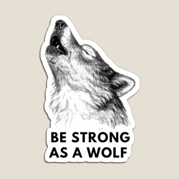 Item preview, Be Strong As a Wolf designed and sold by The T You Need.